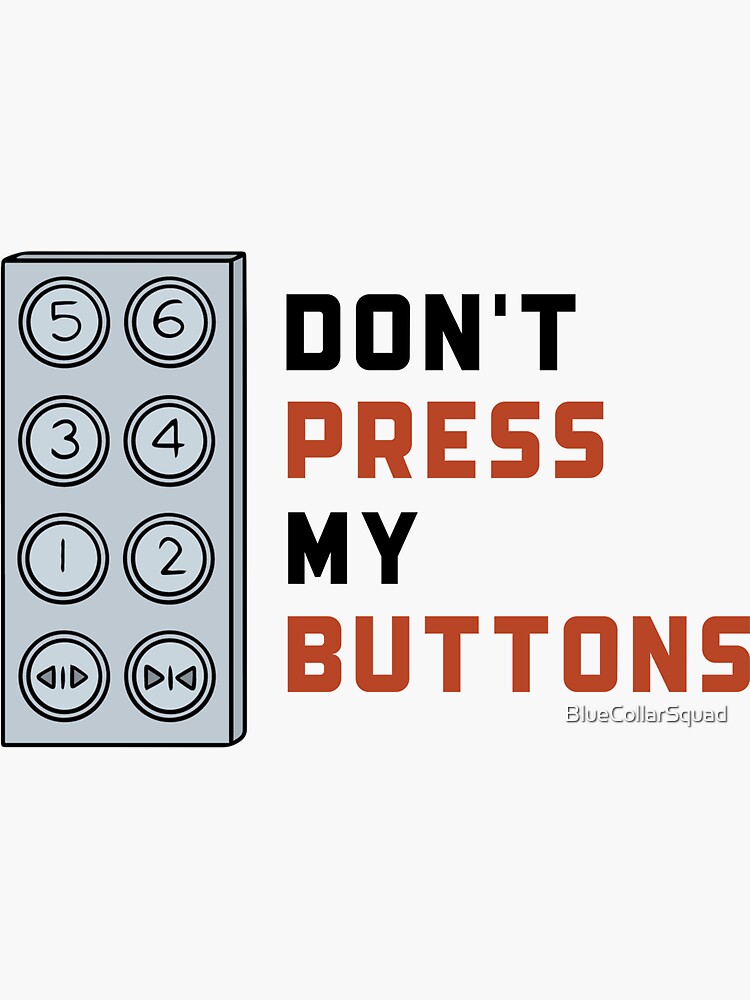 "Don't Press My Buttons Elevator Mechanic Pun" Sticker for Sale by