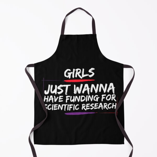 Item preview, Girls Just Wanna Have Funding For Scientific Research designed and sold by Merigold.