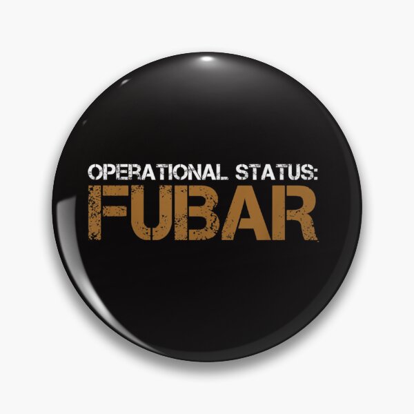 Item preview, Funny Operational Status Fubar Military Humor  designed and sold by icm4639.
