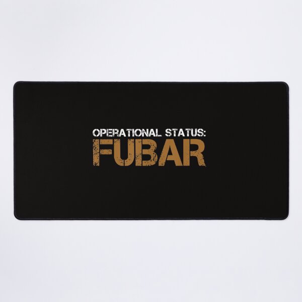 Item preview, Funny Operational Status Fubar Military Humor  designed and sold by icm4639.