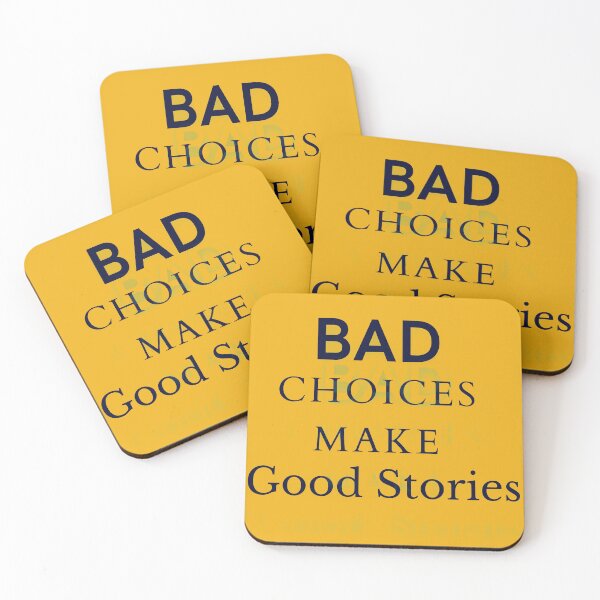 Item preview, Bad Choices Make Good Stories designed and sold by Minhal's Artful  Impressions.