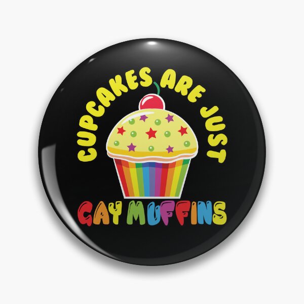 Item preview, Cupcakes Are Gay Muffins Kuchen Cupcake designed and sold by MooonTees.