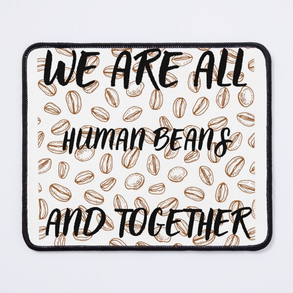 Item preview, We are all human beans and together designed and sold by Design Kingdom.