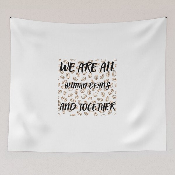Item preview, We are all human beans and together designed and sold by Design Kingdom.