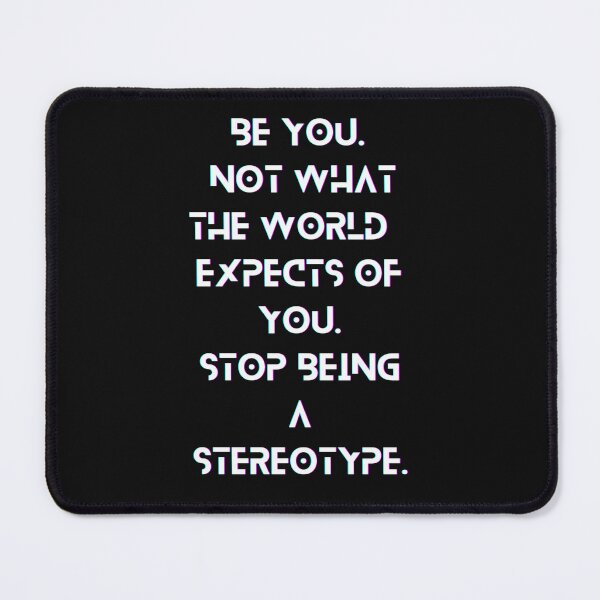 Item preview, Stop Being A Stereotype designed and sold by Encompassing Threads.