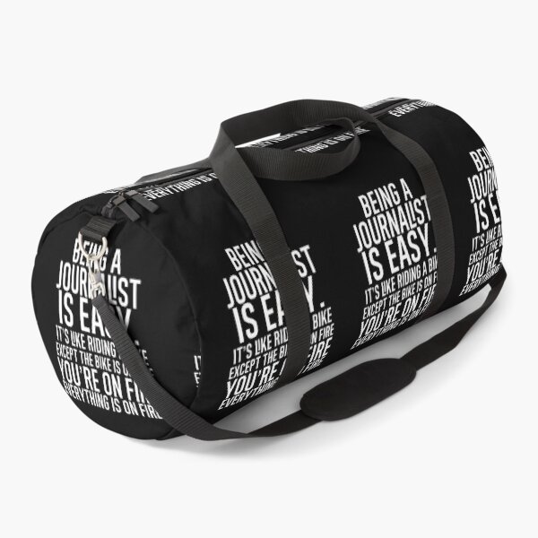 Item preview, Being A Journalist Is Easy: It's Like Riding A Bike. Except the Bike is on Fire. You're On Fire. Everything is on Fire. designed and sold by TeesYouWant.