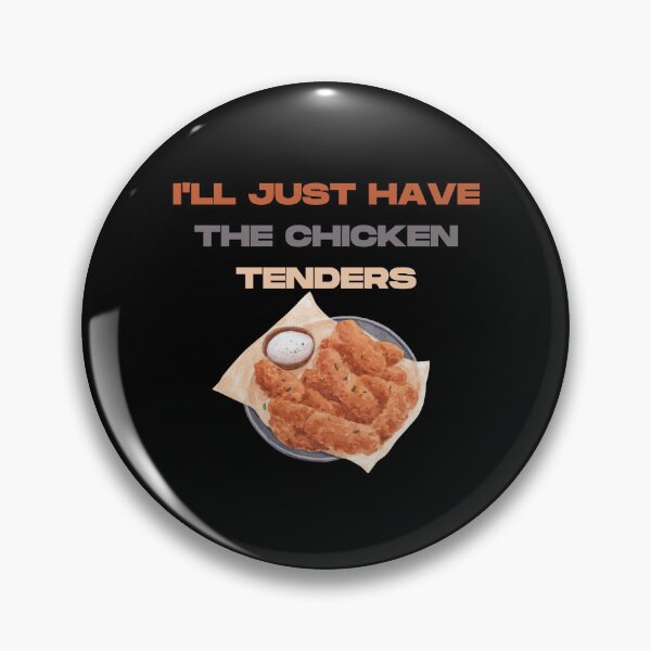 Item preview, I'll just have the chicken tenders designed and sold by Design Kingdom.
