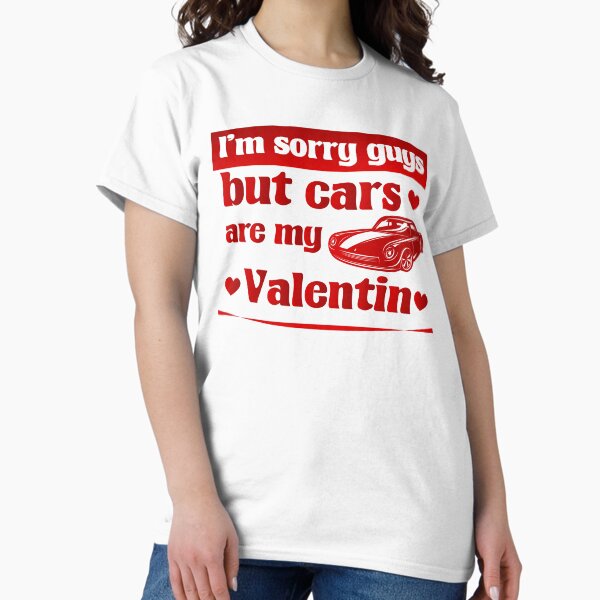 Artikel-Vorschau von Es tut mir leid, Leute, aber Autos sind mein Valentin-T-Shirt, designt und verkauft von AgouLa.