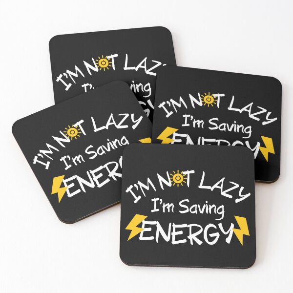 Item preview, I'm Not Lazy I'm Saving Energy designed and sold by Fun-T-Shirts.