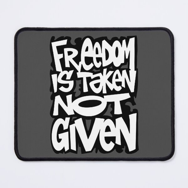 Item preview, Freedom is taken not given designed and sold by Giovanni-c.