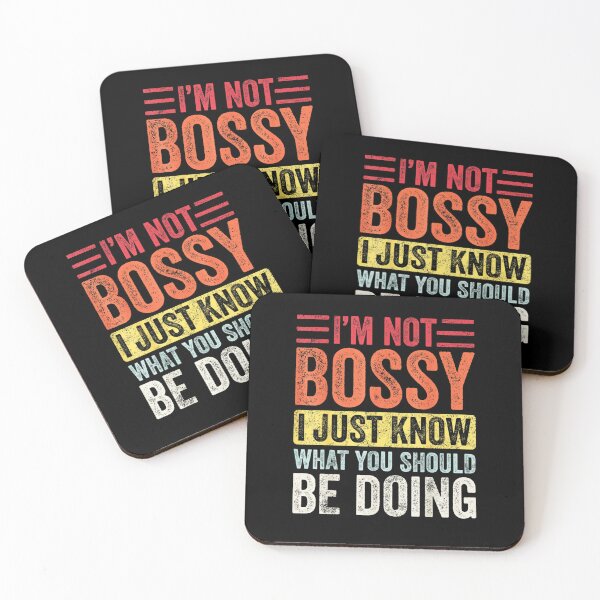 Item preview, I'm Not Bossy I Just Know What You Should Be Doing designed and sold by Tidasse ⭐⭐⭐⭐⭐.