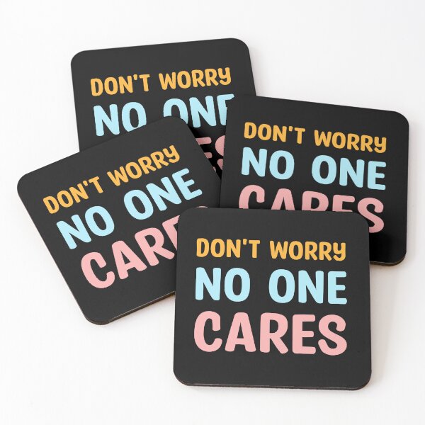 Item preview, Copy of Don`t worry - No one cares (Colors) designed and sold by Cosmateus.
