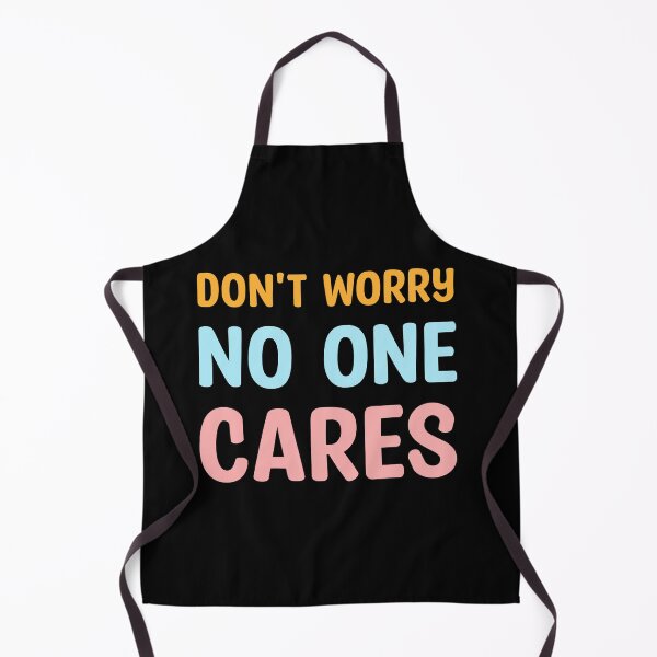 Item preview, Copy of Don`t worry - No one cares (Colors) designed and sold by Cosmateus.
