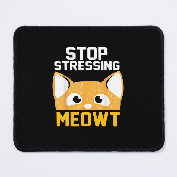 Item preview, Funny Cat Stop Stressing Meowt Cat Animal designed and sold by FirnandArt.