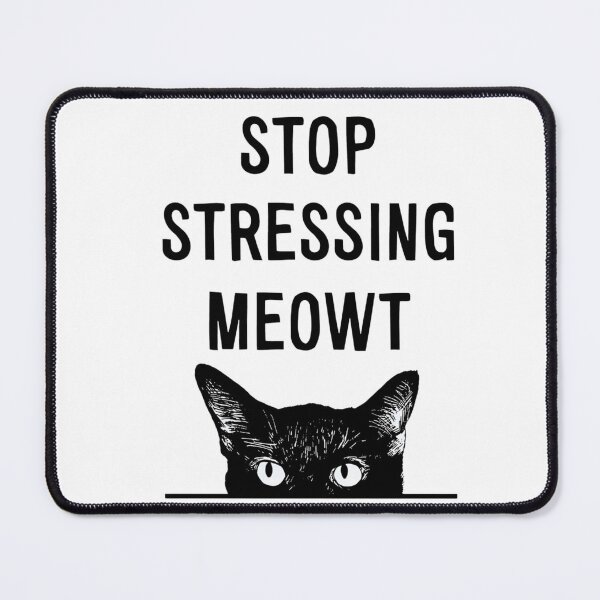 Item preview, Funny Stop Stressing Meowt Cat Animal designed and sold by FirnandArt.