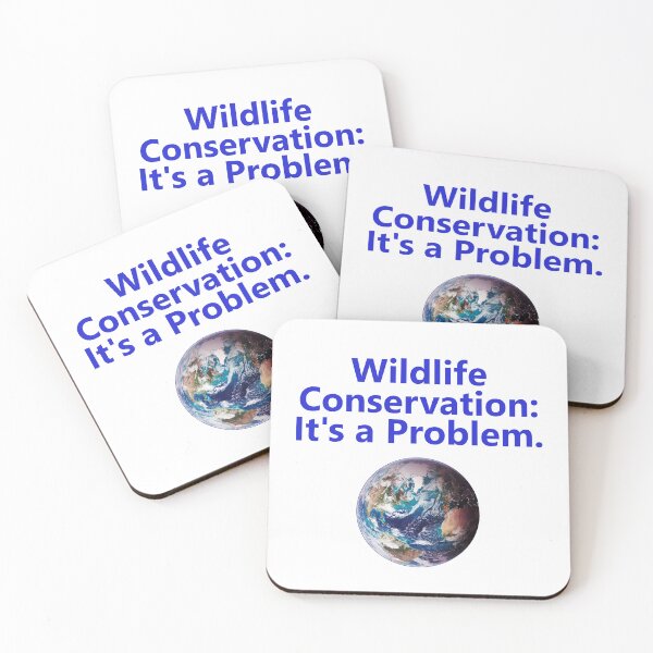 Item preview, Wildlife Conservation - Its A Problem designed and sold by CrankyOldDude.