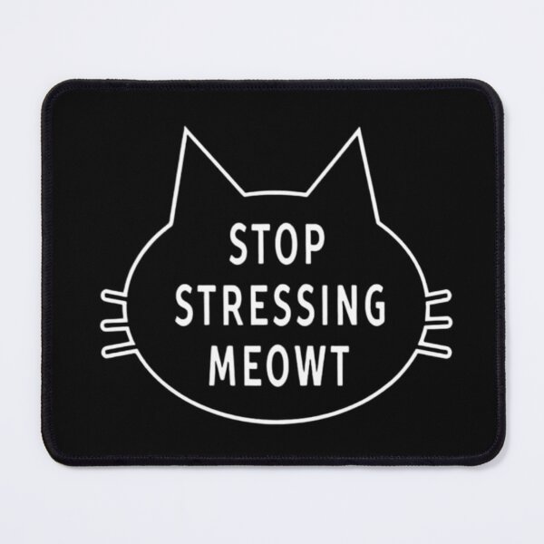 Item preview, Stop Stressing Meowt Funny Cat designed and sold by FirnandArt.