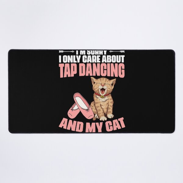 Item preview, I'm Sorry Funny Tap Dancing Cat For A Tap Dance Tap Dancer designed and sold by Nessshirts.