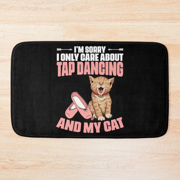 Item preview, I'm Sorry Funny Tap Dancing Cat For A Tap Dance Tap Dancer designed and sold by Nessshirts.