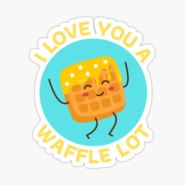 I Love You A Waffle Lot | Waffle Pun Sticker