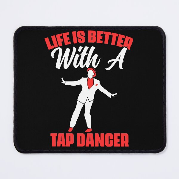 Item preview, Life Is Better Funny Tap Dance Tap Dancing For A Tap Dancer designed and sold by Nessshirts.