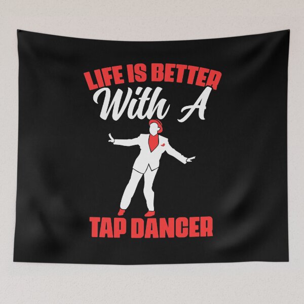 Item preview, Life Is Better Funny Tap Dance Tap Dancing For A Tap Dancer designed and sold by Nessshirts.