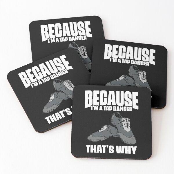 Item preview, Funny Because I'm A Tap Dancer That's Why For Tap Dance Fans designed and sold by Nessshirts.