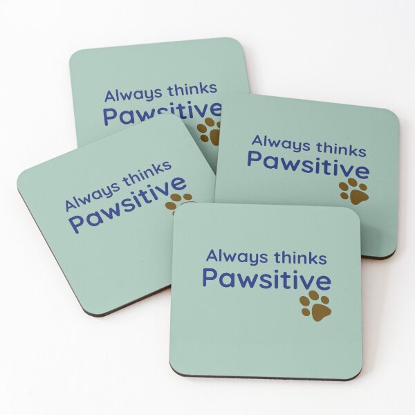 Item preview, Always thinks Pawsitive.  designed and sold by StandStrong786.
