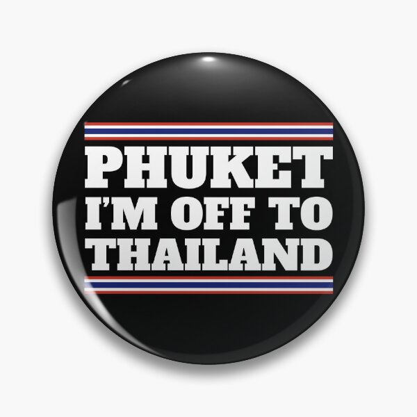 Item preview, Phuket I'm Off To Thailand Travelling Vacation Souvenir designed and sold by JackCurtis1991.
