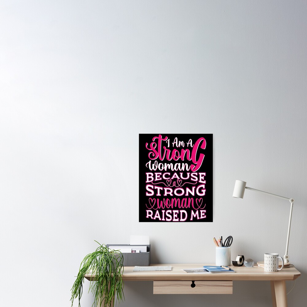I Am Strong Because A Strong Woman Raised Me' Sticker