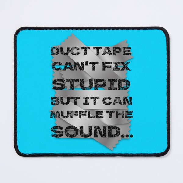 Item preview, Duct Tape Stupidity designed and sold by aribluestein.