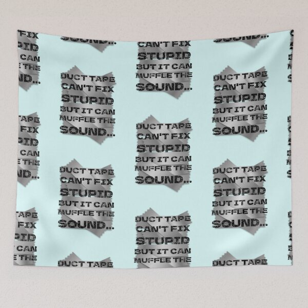 Item preview, Duct Tape Stupidity designed and sold by aribluestein.
