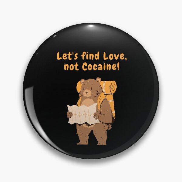Item preview, Find Love Not Cocaine Cocaine Bear Inspired Say NO to Drugs Prevent Drug Abuse and Illicit Trafficking Drugs Awareness Celebrate National Drug Addiction Recovery Month designed and sold by PositiveVibes26.