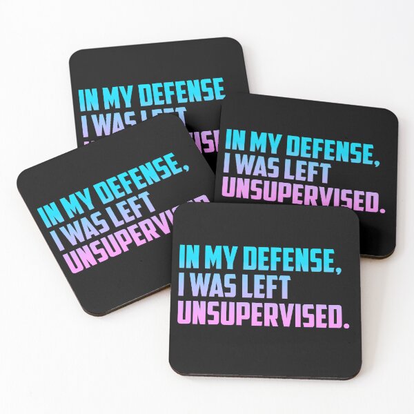 Item preview, In my defense, I was left unsupervised designed and sold by T-shirt-Designs.