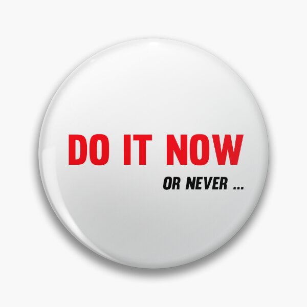 Item preview, Do It Now. Or Never designed and sold by Fitbys.