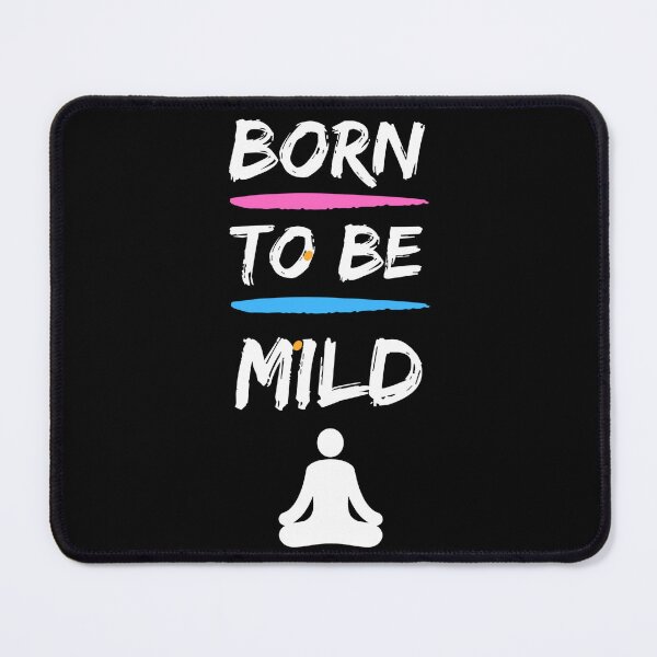 Item preview, Born to be Mild designed and sold by RogerWBDesigns.
