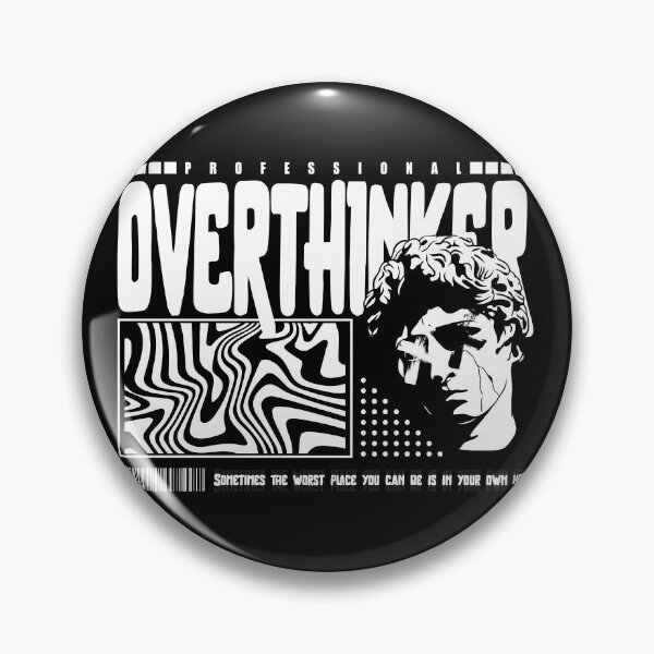 Item preview, Professional Overthinker, Sometimes The Worst Place You Can Be Is In Your Own Head  designed and sold by Quotesigner.