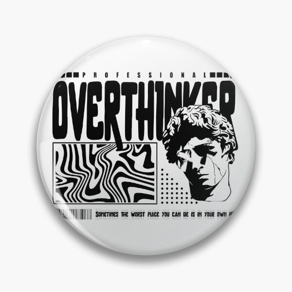 Item preview,  Professional Overthinker, Sometimes The Worst Place You Can Be Is In Your Own Head  designed and sold by Quotesigner.