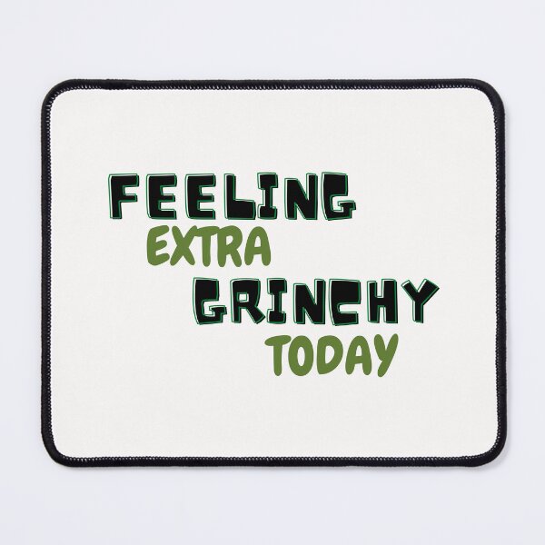 Item preview, feeling extra grinchy today designed and sold by madraso.