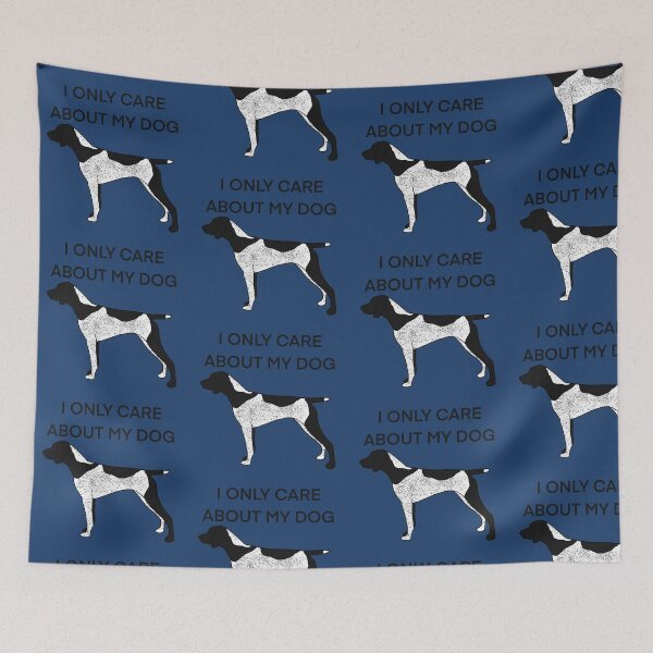 Item preview, I only care about my dog Black Roan German shorthair pointer  designed and sold by Horsequeenozie.