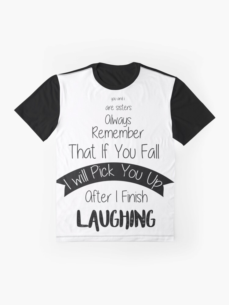 if-you-fall-i-will-pick-you-up-after-i-finish-laughing-t-shirt-by