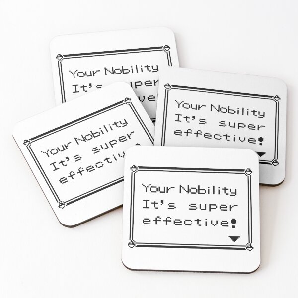 Item preview, Your nobility It's super effective! designed and sold by GeekLook.