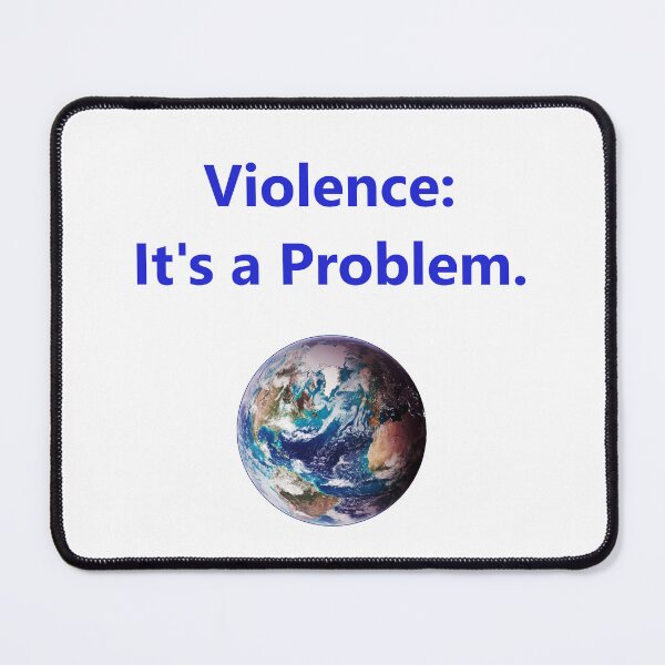 Item preview, Violence - Its A Problem designed and sold by CrankyOldDude.