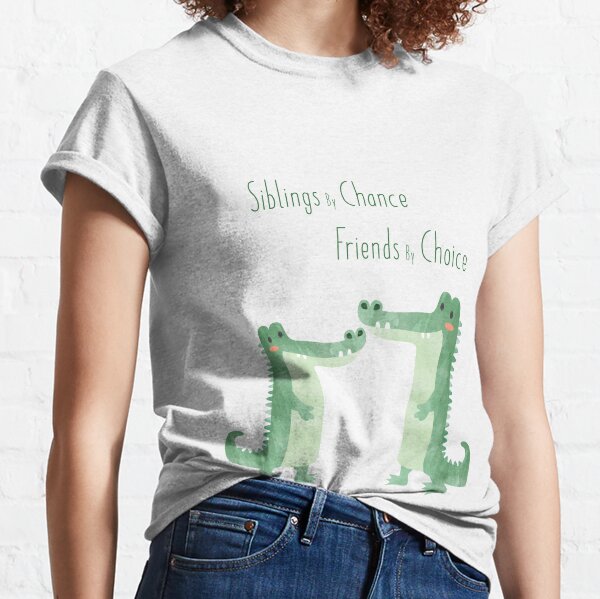 Siblings by Chance, Friends by Choice - Crocodile Siblings Classic T-Shirt