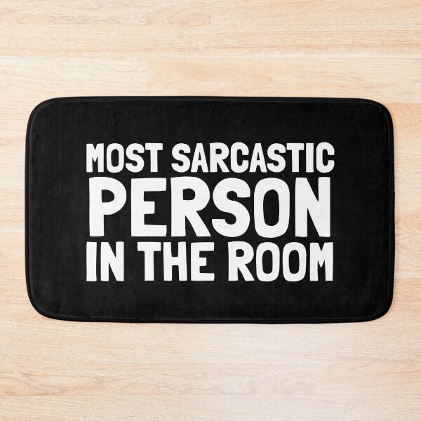 Item preview, Most Sarcastic Person In The Room designed and sold by EnzoVectorism.