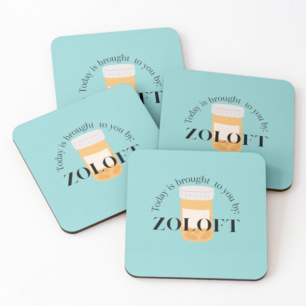 Item preview, Today is brought to you by Zoloft, sertraline   designed and sold by Crafty-Anomaly.