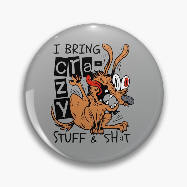 Item preview, I Bring Crazy Stuff & Shit designed and sold by bennetthuskers.