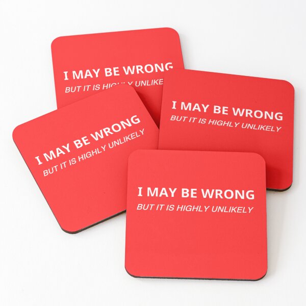 Item preview, I May Be Wrong But It's Highly Unlikely  designed and sold by mystylecorner.