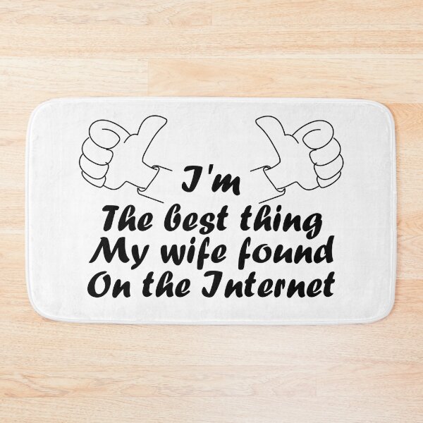 Item preview, I'm The Best Thing My Wife Found On The Internet Couple Jokes designed and sold by Sonatablue.