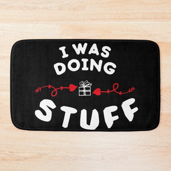 Item preview, I Was Doing Stuff designed and sold by LeoShop30.